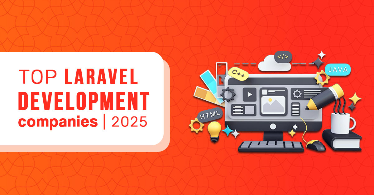 Top Laravel development companies | 2025